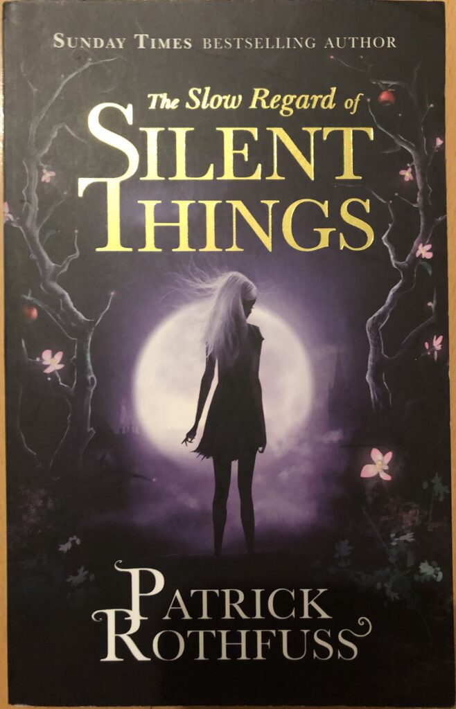 Buchcover für Patrick Rothfuss „The Slow Regard of Silent Things“